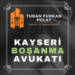 Kayseri Boşanma Avukatı