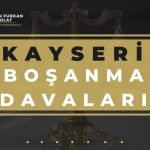 Kayseri Boşanma Avukatı